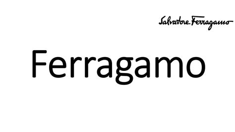 ferragamo pronunciation in english.